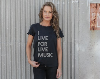 I Live For Live Music Women's Tee, Kult Designs