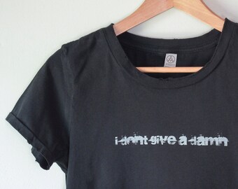 I Don't Give a Damn Tee- Kult Designs-Black Alternative Apparel-women's t-shirt mother sister daughter gift