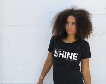 Women's Short Sleeve "SHINE" Graphic Black T-Shirt by Kult Designs-Alternative Apparel- gift for sister daughter