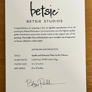 Op de afbeelding: Certificaat van echtheid voor een fine art print getiteld "Apollo and Dionysus Meet on the Palouse" van Betsie Richardson. De print is 12 x 12 inch en is gedrukt op koudgeperst 100% katoenen papier. Het kunstgebied is 13 x 13 inch.
