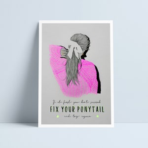If at first you don't succeed, fix your ponytail & try again print by Niki Pilkington / PINK motivational quote print