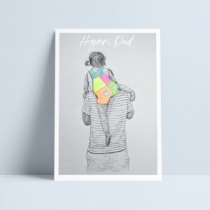 Hogan Dad print by Niki Pilkington / Dad a Merch Father and daughter Daddy&#39;s girl art