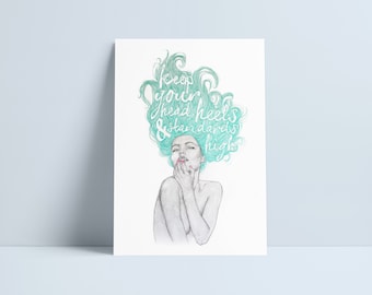 Keep your head, heels & standards high print by Niki Pilkington / motivational art quote