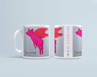 MUGS - I can & I will, just watch me - flying pig mug by Niki Pilkington / Motivational mental health self help gift