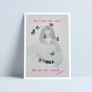 Troi a throi, trio i ble? Troi am adra i yfed te print by Niki Pilkington / Welsh Cymru Cymraeg Wales