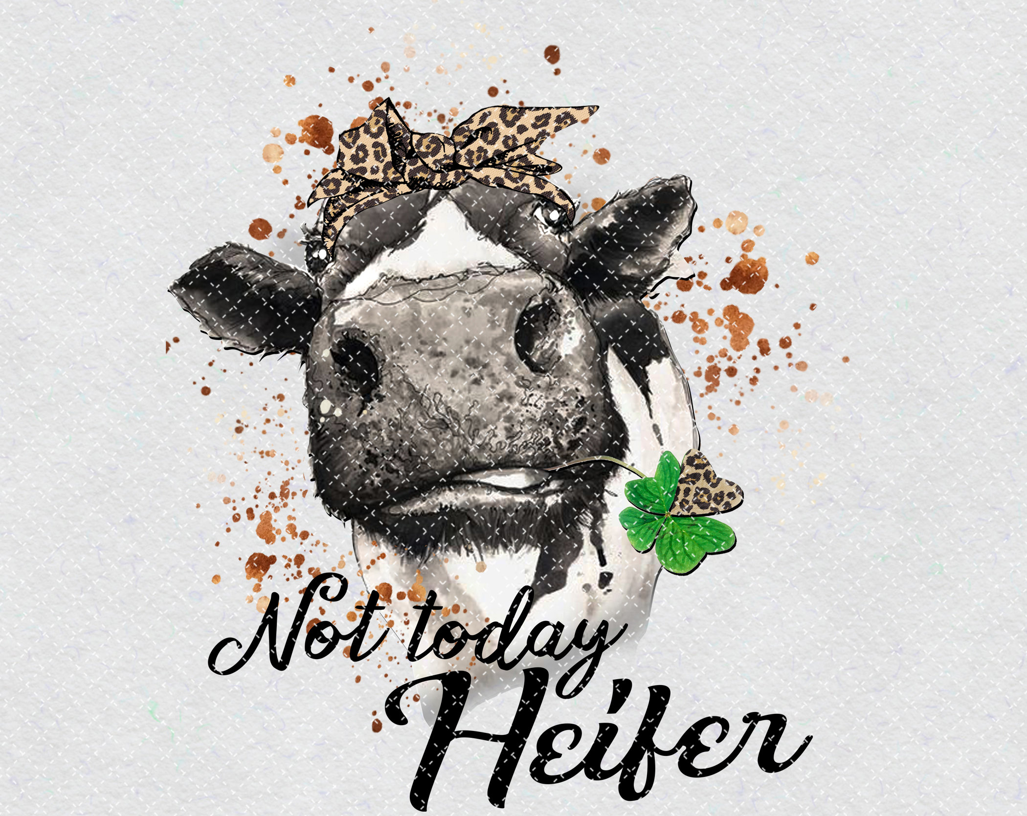 Not Today Heifer Printable