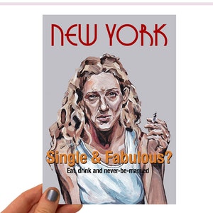 A5 Print - Carrie Bradshaw Single & Fabulous?
