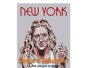 A5 Print - Carrie Bradshaw Single & Fabulous?