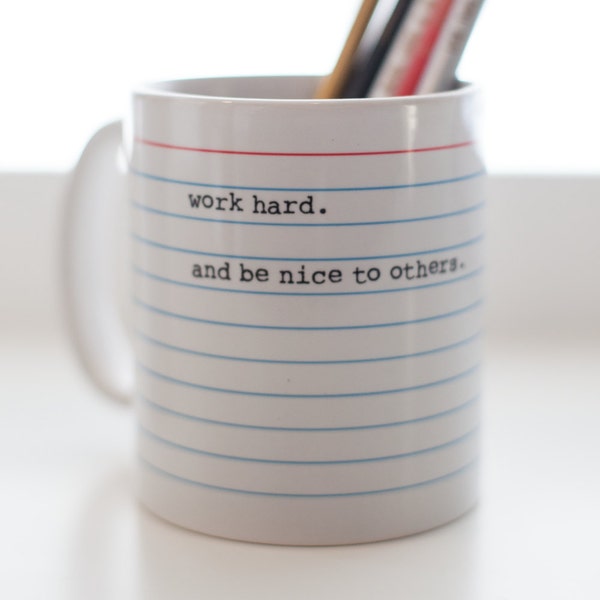 Work Hard and Be Nice to Others Mug