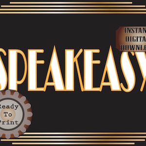 Speakeasy Sign Roaring 20s Prohibition Era Art Deco Printable Gatsby Inspired Gold Black White Wedding Centerpiece Party Bar Front Door Sign