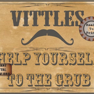 VITTLES Sign Printable File ~ &quot;Help Yourself to the Grub&quot; Wild West Aged Buffet Table ~ Kids&#39;, Bachelor, Wedding, Film TV Premiere Party