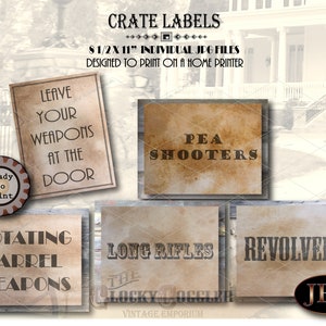 May include: Eight printable crate labels with vintage-style typography and a distressed paper background. The labels feature the text "Leave Your Weapons at the Door", "Pea Shooters", "Rotating Barrel Weapons", "Long Rifles", "Revolvers", and "JPG".