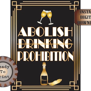 Abolish Prohibition Sign Speakeasy Printable Champagne Bottle & Flutes 1920s Art Deco Shower Wedding Bachelorette Bachelor Party Decor