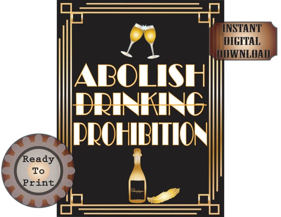 Abolish Prohibition Sign Speakeasy Printable Champagne Bottle & Flutes  1920s Art Deco Shower Wedding Bachelorette Bachelor Party Decor
