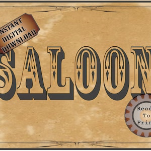 SALOON Sign Printable File Wild West Party Aged Western Decor ~ Bachelor or Wedding Bar, Film TV Premiere Party Decoration Old West Wall Art