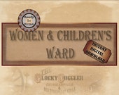 WOMEN & CHILDREN'S WARD Asylum Printable Party Sign ~ Jpg Digital File ~ Goth Hospital Halloween Door Decor ~ Created Historical Ephemera