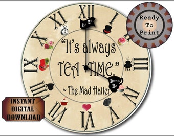 Mad Hatter Clock Printable Kit Steampunk Aged "It's Always TEA TIME" Alice in Wonderland 8" Clock Face Eat Me Drink Me Hands Roman Numerals