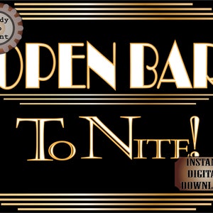 OPEN BAR ToNITE! Sign Printable ~ Roaring 20s Prohibition Art Deco Gatsby Party ~ Gold Wedding Speakeasy Event Illuminate Text 8.5x11 Poster