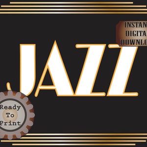 Jazz Sign Printable Roaring 20s Prohibition Era Art Deco Gatsby Party Gold Black White Wedding Speakeasy Themed Event Illuminate Sign