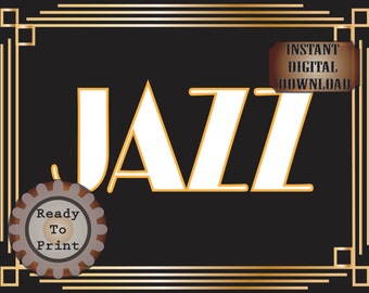 Jazz Sign Printable Roaring 20s Prohibition Era Art Deco Gatsby Party Gold Black White Wedding Speakeasy Themed Event Illuminate Sign