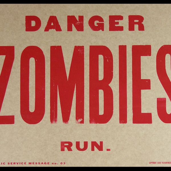 ZOMBIES Public Service Message Hand Printed Letterpress Poster