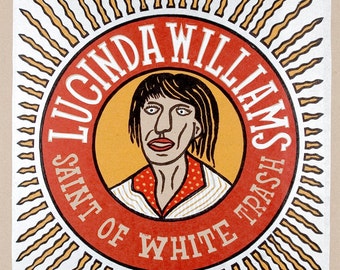 LUCINDA WILLIAMS - Saint of White Trash Hand Printed Woodblock Poster