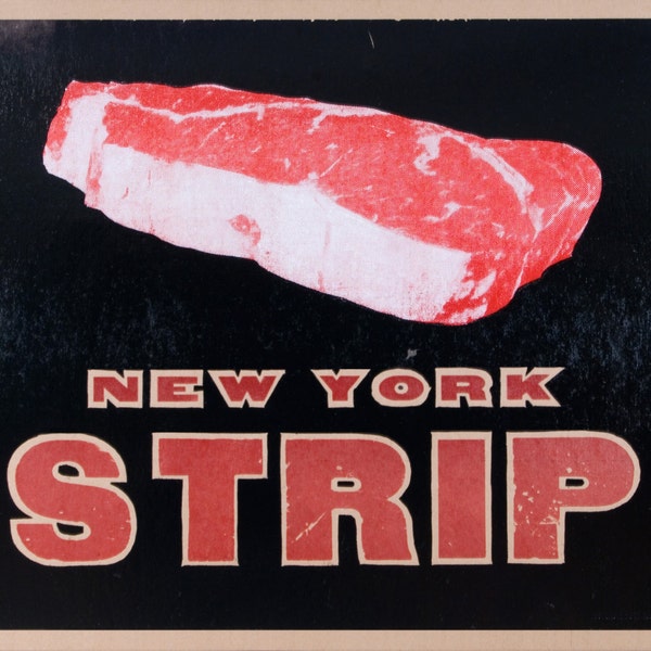 NEW YORK STRIP- The Meat Series Hand Printed Letterpress Poster