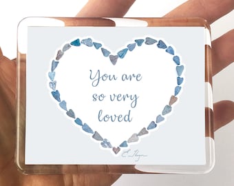 You are so very loved magnet, daily affirmation magnet, self love magnet, inspirational magnet, gift for a loved one, Valentine's day gift
