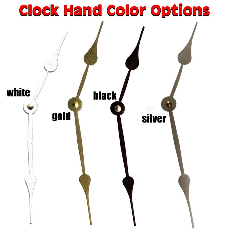 May include: Clock hand color options in white, gold, black, and silver. The image shows four clock hands with different color options. The text "Clock Hand Color Options" is at the top.