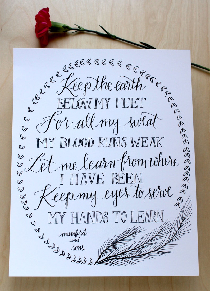 8x10 & 11x14 DIGITAL DOWNLOAD printable wall art Mumford and Sons Hand Inked Lettering Keep the Earth Below my Feet image 2