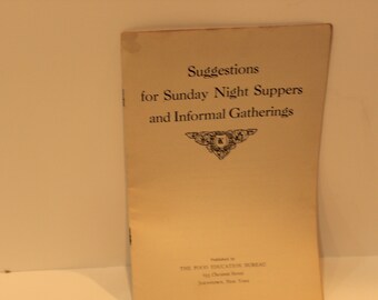 Cook Book "What to Serve for those Sunday Night Suppers and Informal Gatherings"