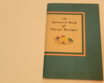 An Epicure's Book zof Cheese Recipe 1931