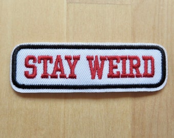 Parche termoadhesivo "Stay Weird", parche bordado con palabra divertida, insignia con mensaje, parche con frase humorística de la cultura pop y amigos.