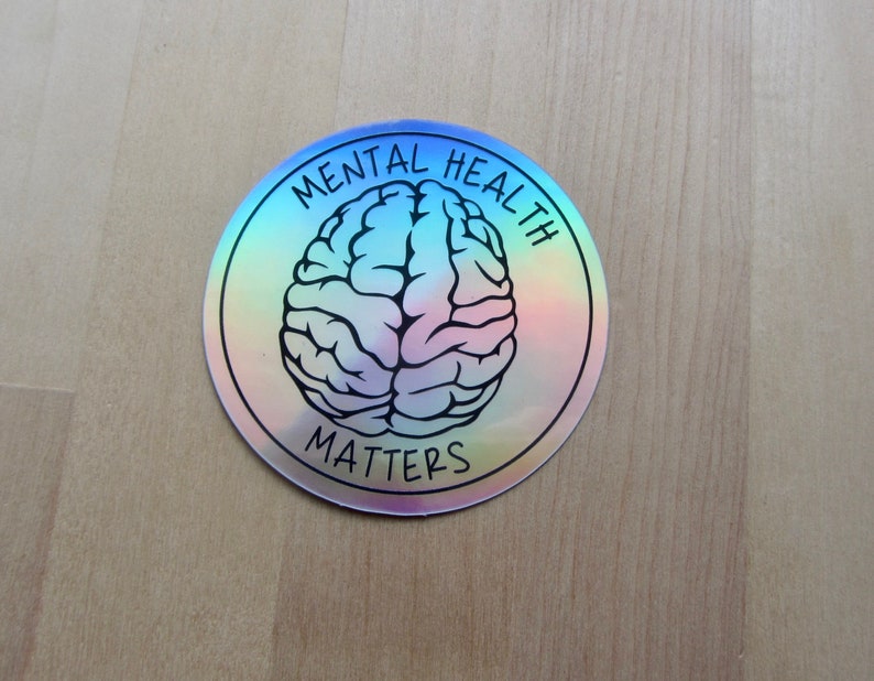 Mental Health Matters Holographic Vinyl Sticker, Brain Chemistry ...