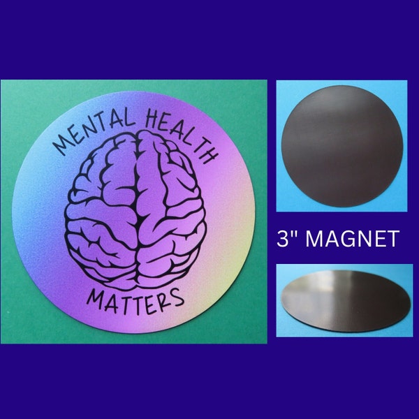 Mental Health Matters Magnet, Brain Chemistry Positive Illustrated Mental Illness Magnet, Self Care Support Encouragement Gift