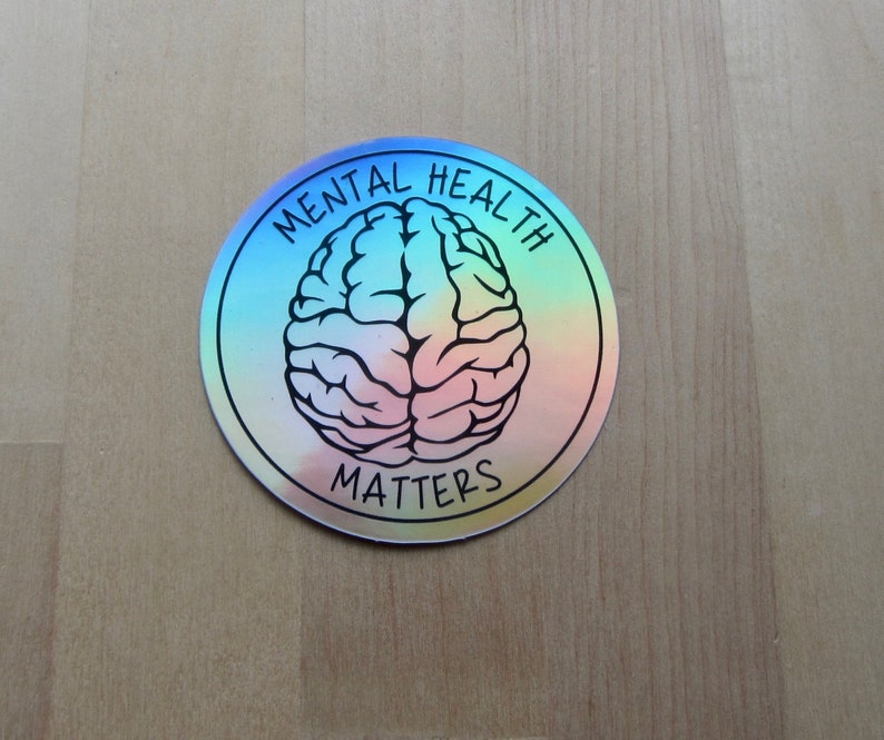 Mental Health Matters Holographic Vinyl Sticker, Brain Chemistry ...