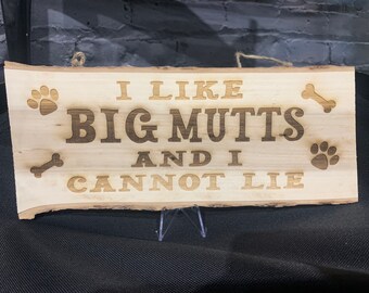 I Like Big Mutts Wall Decor Live Edge Bark Wooden Sign