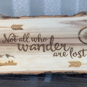 Not All Who Wander Are Lost Wall Decor Live Edge Bark Sign