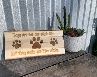 Dogs Saying Wall Decor Live Edge Bark Wooden Sign