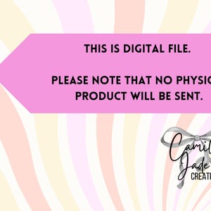 May include: A digital file announcement with a pink banner containing the text "THIS IS DIGITAL FILE. PLEASE NOTE THAT NO PHYSICAL PRODUCT WILL BE SENT." The background has pastel stripes. A silver bow and the text "Camila Jade CREATIONS" are in the lower right.