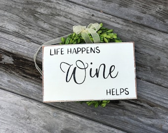 home bar decor sign / wine lover gift / life happens sign