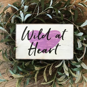Teen Room Decor / Wild at Heart Rustic Wood Sign / Gift for Teen Girl / Dorm Room Decor / Teen Bedroom / Funny Gift for Her