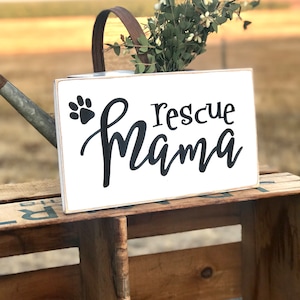 Rescue Mama / Fur Baby Mom / Dog Lover Mom / Cat Mom Sign / Pet Rescue Mom / Gift for Animal Mom
