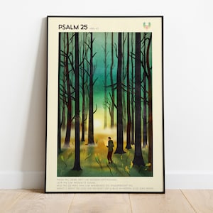 May include: A poster with a forest scene in shades of green and brown. The text "PSALM 25 VERS 4-5" is at the top of the poster. The text below the image reads "Maak mij, Heer, met uw wegen vertrouwd, leer mij uw paden te gaan, wijs mij de weg van uw waarheid en onderricht mij, want u bent de God die mij redt, op u blijf ik hopen elke dag weer."