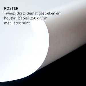 May include: A white poster with the text "POSTER" in black. The text below reads "Two-sided, side-mat, stretched and wood-free paper 250 gr/m&sup2; with Latex print."