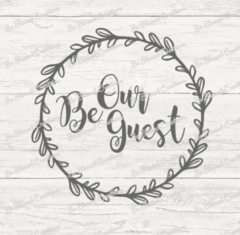 Download Be Our Guest SVG File DXF PDF eps Digital Download | Etsy