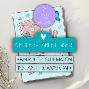 May include: A tablet insert with a light blue grid pattern, featuring hearts and decorative elements. Text includes "Kindle & Tablet Insert," "Printable & Sublimation," and "Instant Download." A purple circle indicates "8 Tablet Sizes Included."