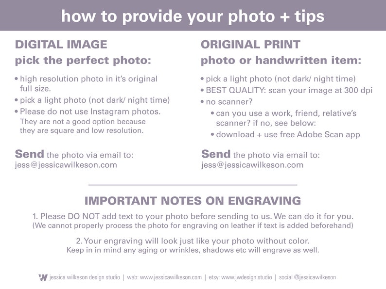 how to order your leather photo plus tips on best results. digital images preferred. pick a high resolution photo in it's full size. light photos work best. scanning a printed photo, use 300 dpi on your scanner.