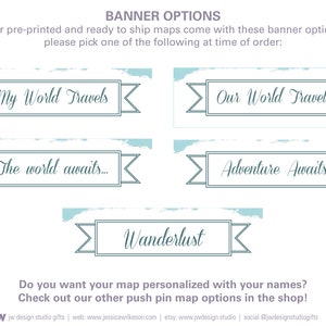 Choose from 5 different banner options to make your travel map uniquely yours. My world travels, Our world travels, The world awaits, Adventure Awaits or Wanderlust.