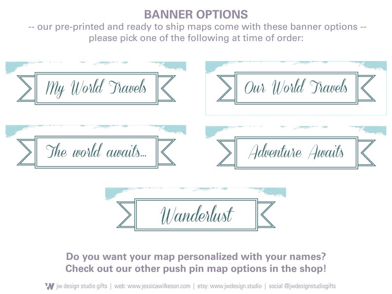 Choose from 5 different banner options to make your travel map uniquely yours. My world travels, Our world travels, The world awaits, Adventure Awaits or Wanderlust.